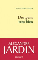 Alexandre Jardin : "Des gens très bien" , introspection familiale de la Collaboration en France  